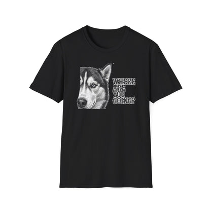 Where Are You Going Husky Tee