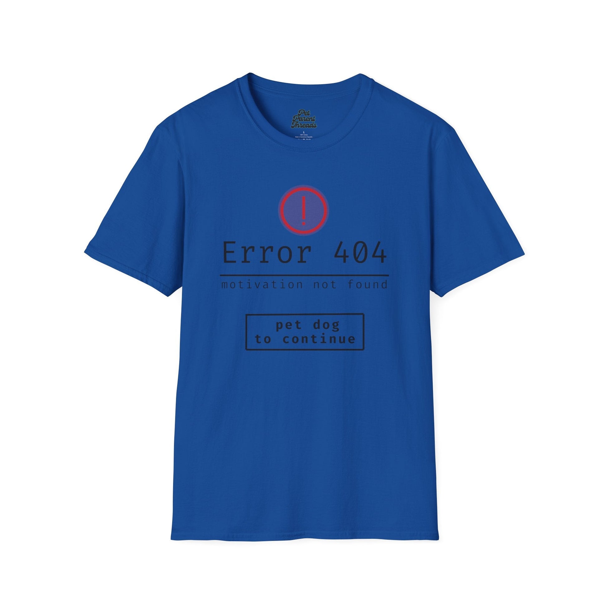 âError 404: Motivation Not Found" â Dog Lover Graphic Tee Royal