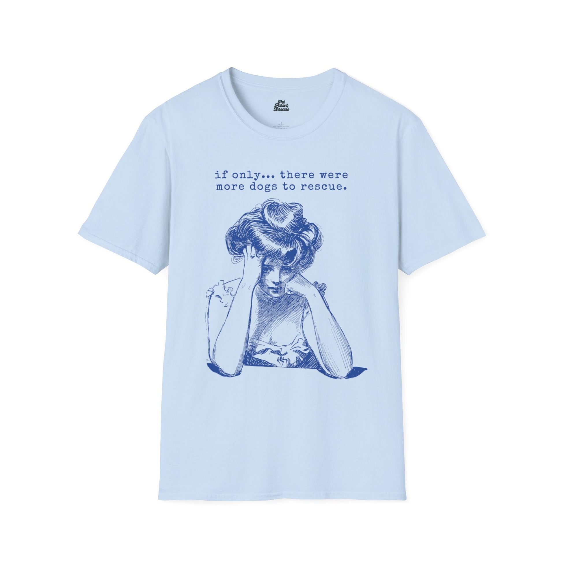 If Onlyâ¦ More Dogs to Rescueâ Vintage Dog Lover Graphic Tee Light Blue